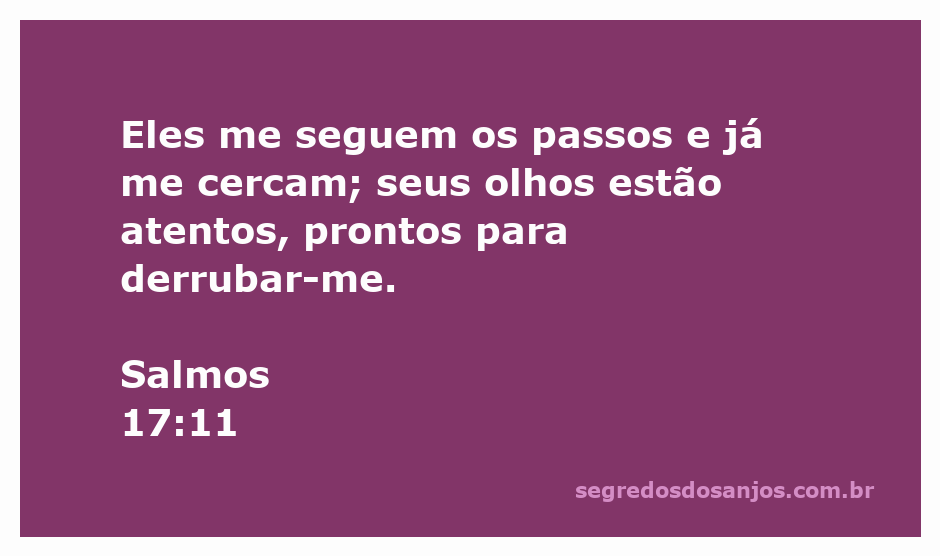 Imagem representativa de uma pessoa cercada, simbolizando vigilância e ameaças, inspirada no Salmo 17:11.