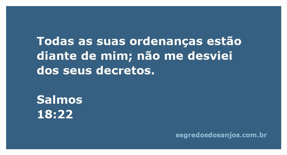 Imagem inspiradora representando o versículo Salmos 18:22 sobre seguir os decretos de Deus.
