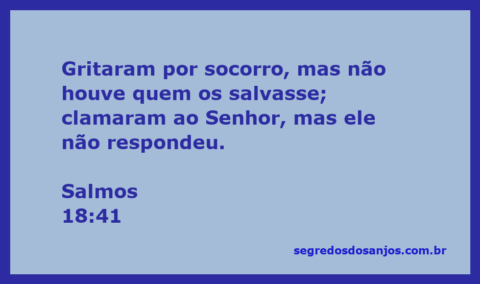 Uma ilustração simbólica representando a angústia e a busca por socorro, com uma citação do Salmo 18:41.