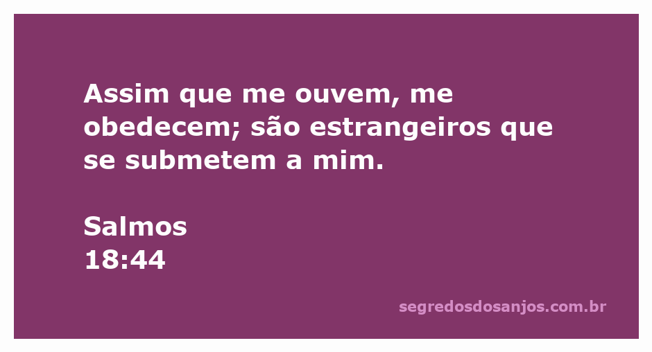 Imagem ilustrativa do versículo Salmos 18:44, mostrando a obediência e submissão de povos estrangeiros.