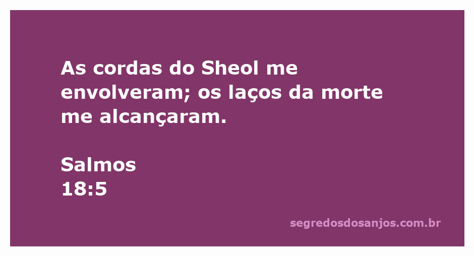 Imagem representando as cordas do Sheol e os laços da morte, simbolizando a angústia e a luta espiritual conforme Salmos 18:5.