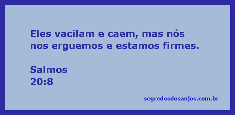 Imagem inspiradora com a citação de Salmos 20:8, representando a força e a resiliência da fé.