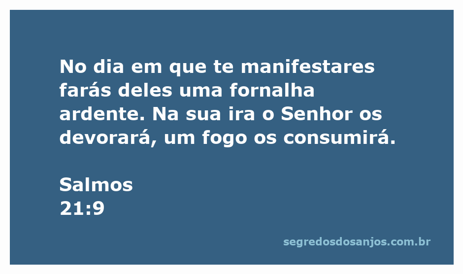 Ilustração do Salmo 21:9, representando a ira de Deus como um fogo devorador.