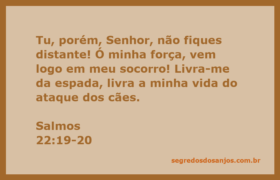 Ilustração do versículo Salmos 22:19-20, com um pedido de ajuda a Deus em momentos de aflição.