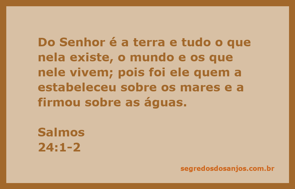 Imagem representando Salmos 24:1-2, que afirma que a terra e tudo que nela existe pertence ao Senhor.