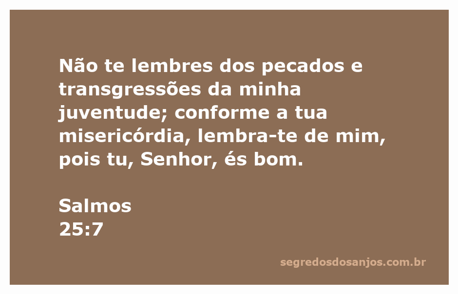 Ilustração do Salmo 25:7, pedindo a Deus que não se lembre dos pecados da juventude e destacando Sua misericórdia.