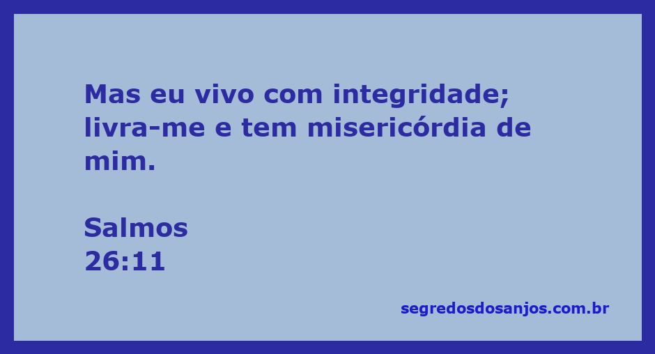 Uma ilustração inspiradora do versículo Salmos 26:11, destacando a integridade e a misericórdia divina.