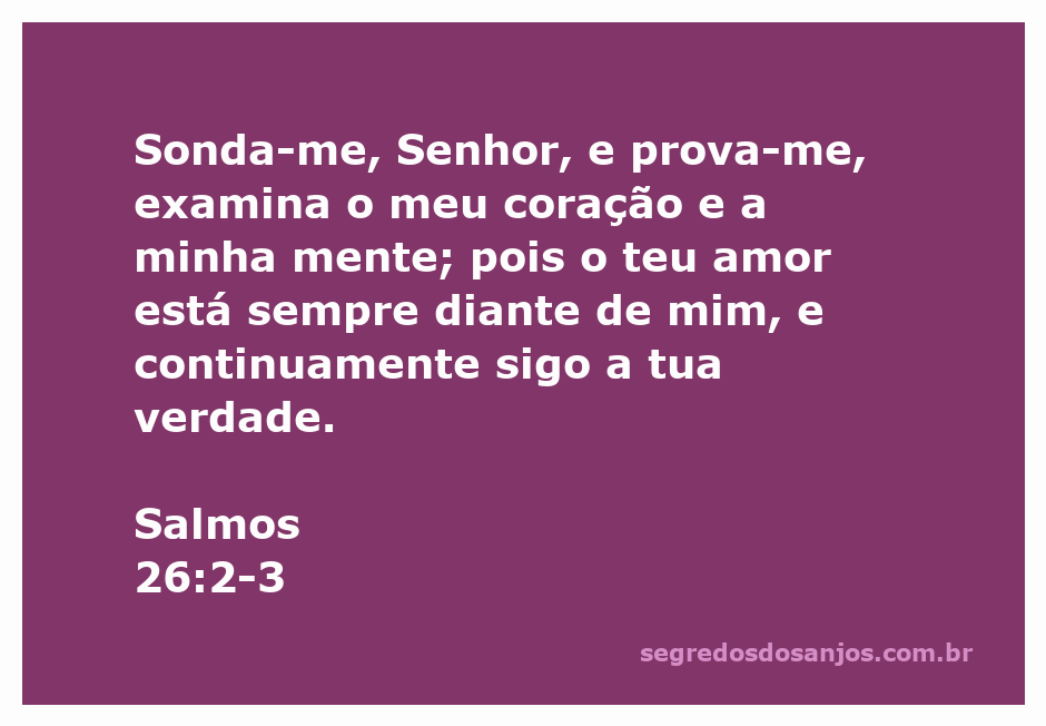 Imagem representativa do Salmo 26:2-3, refletindo a busca pela verdade e o amor de Deus.
