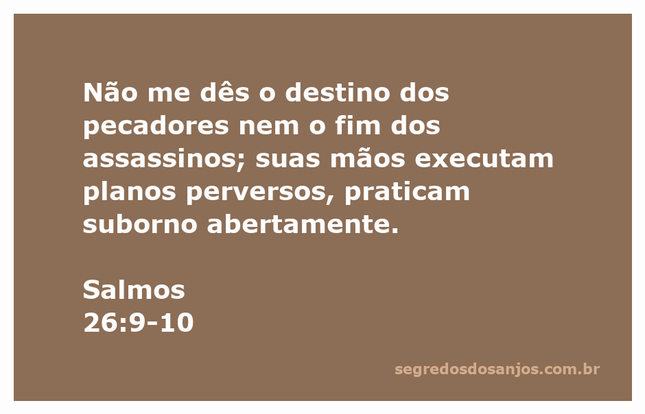 Ilustração do Salmo 26:9-10, enfatizando a oração por proteção contra o destino dos ímpios.