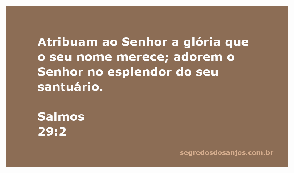 Imagem representativa da adoração ao Senhor, destacando a glória que lhe é devida segundo Salmos 29:2.