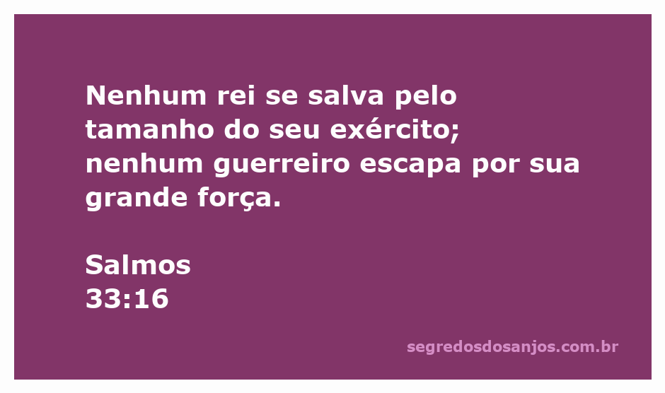 Imagem representativa do versículo Salmos 33:16 sobre a verdadeira fonte de proteção e salvamento.