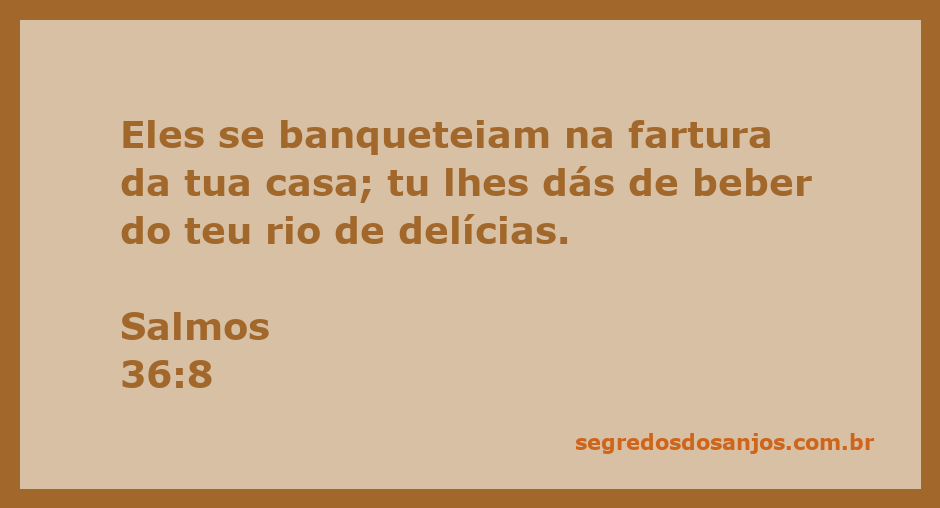 Imagem que representa a abundância e a alegria encontrada na casa de Deus, inspirada em Salmos 36:8.