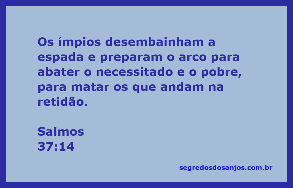 Imagem representando a passagem de Salmos 37:14, onde ímpios se preparam para atacar os justos.