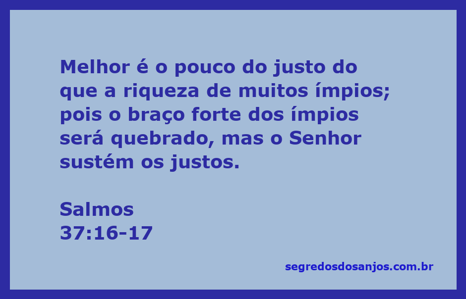 Imagem representativa do versículo Salmos 37:16-17, destacando a justiça e a provisão divina.