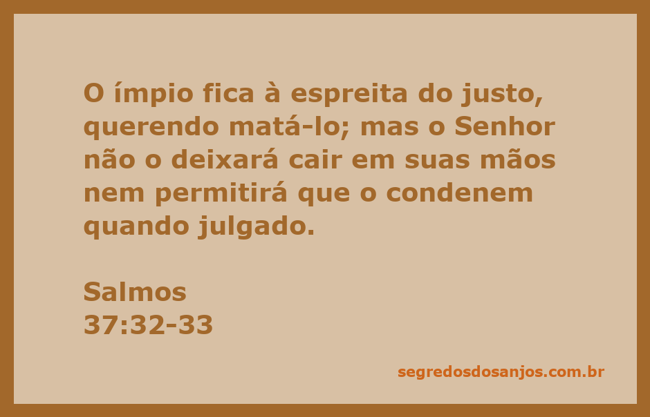 Ilustração representando Salmos 37:32-33, mostrando a proteção divina sobre o justo contra o ímpio.