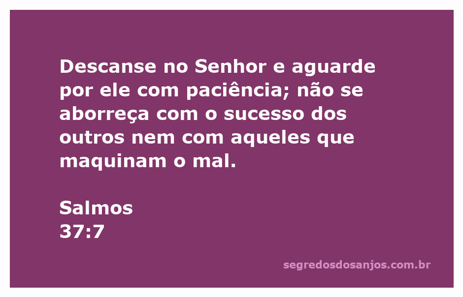 Imagem inspiradora com o versículo Salmos 37:7 destacando a importância de descansar no Senhor e ter paciência.