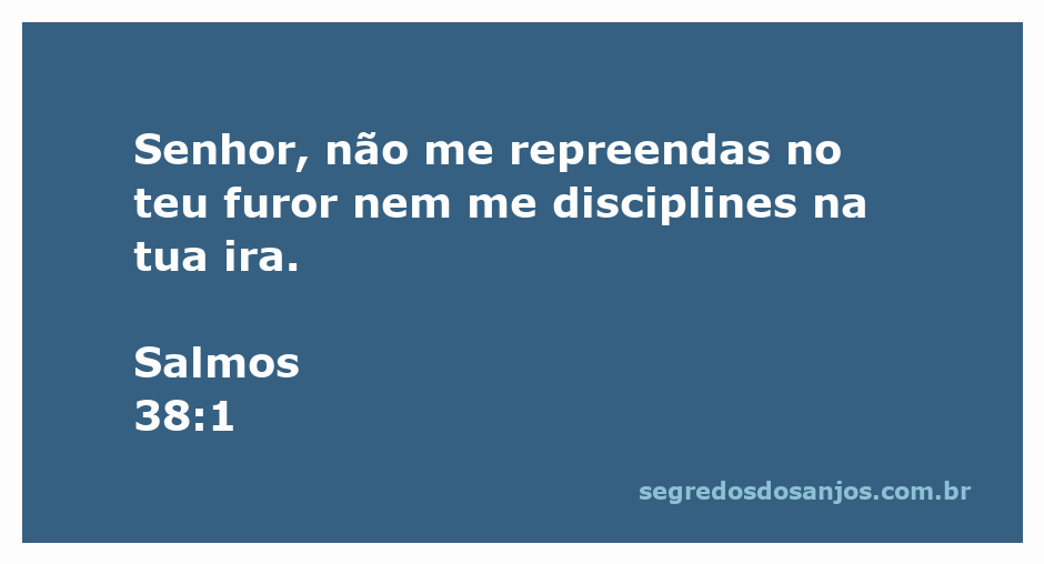 Versículo Salmos 38:1 em uma bela tipografia sobre um fundo sereno.