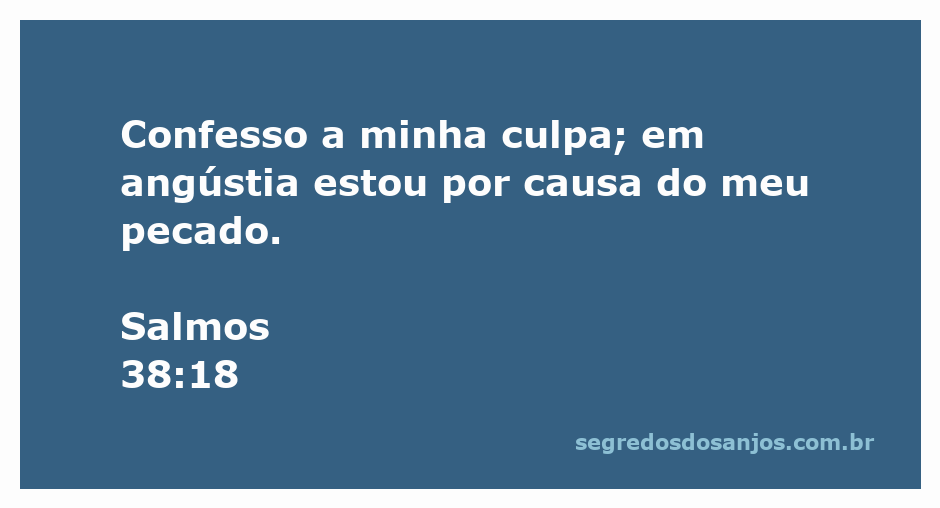 Imagem representando Salmos 38:18, expressando arrependimento e angústia por causa do pecado.