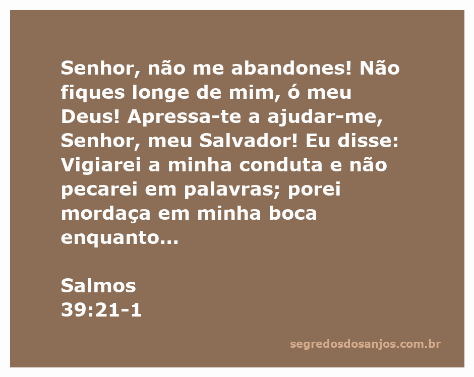 Uma imagem inspiradora com a passagem de Salmos 39:21-1 destacando a súplica a Deus por ajuda e proteção.