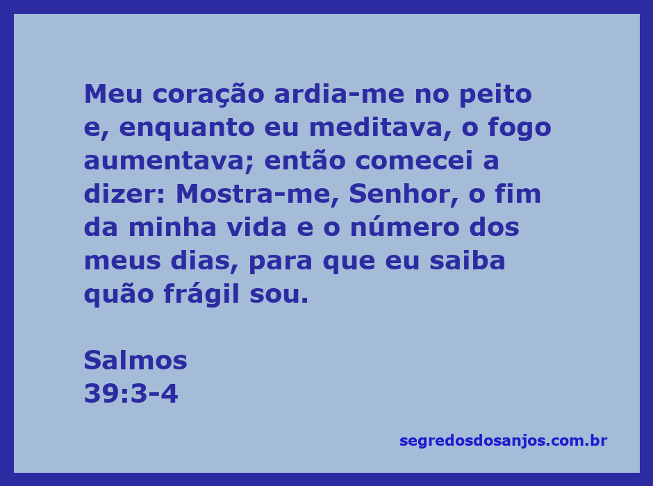 Ilustração do versículo Salmos 39:3-4, representando a reflexão sobre a fragilidade da vida.