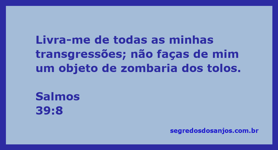 Imagem inspiradora com a citação de Salmos 39:8, refletindo a busca por redenção e proteção contra zombarias.