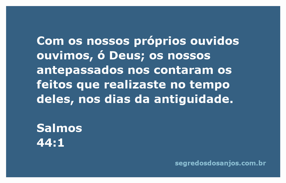 Imagem representando a passagem bíblica de Salmos 44:1, destacando a importância da tradição oral e dos feitos de Deus.