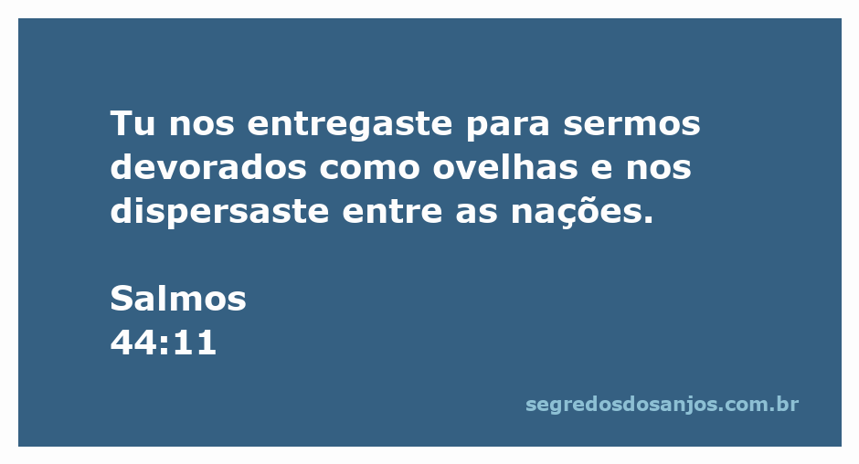 Imagem representando Salmos 44:11, simbolizando a vulnerabilidade e dispersão do povo de Deus entre as nações.
