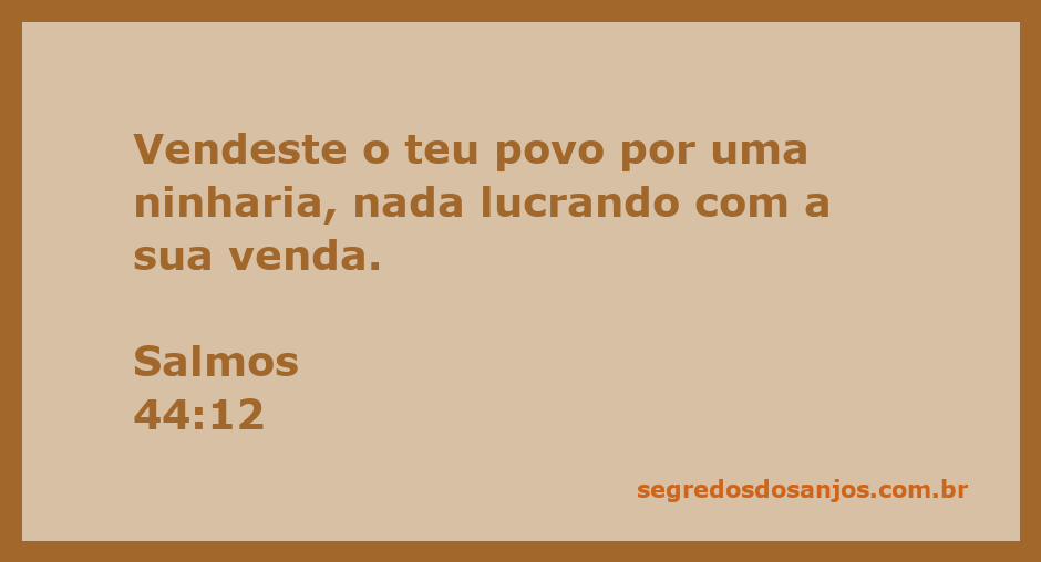 Imagem representativa da passagem Salmos 44:12, refletindo sobre a desvalorização do povo de Deus.