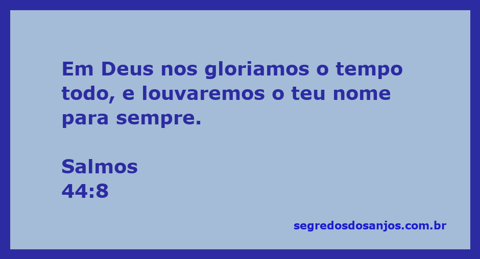 Imagem que representa a glória em Deus, com a citação de Salmos 44:8.
