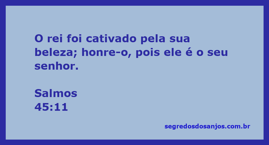 Imagem representativa do Salmo 45:11, destacando a beleza e a honra ao rei.