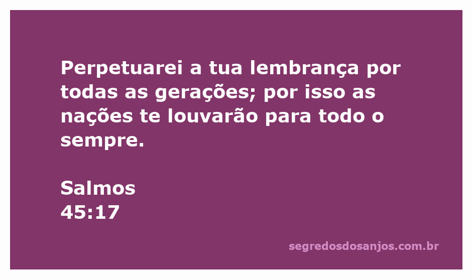 Uma ilustração que representa a passagem de Salmos 45:17, destacando a ideia de lembrança e louvor eterno.