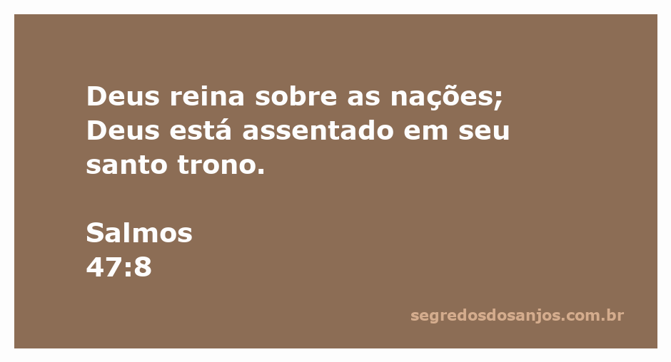 Imagem representativa do Salmo 47:8, mostrando Deus reinando sobre as nações em Seu santo trono.