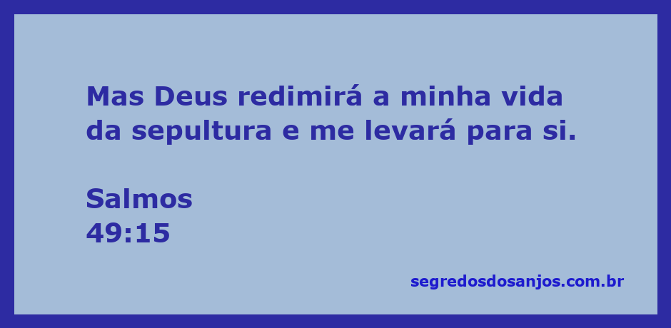 Ilustração de Salmos 49:15 mostrando a esperança na redenção divina e a vida eterna.