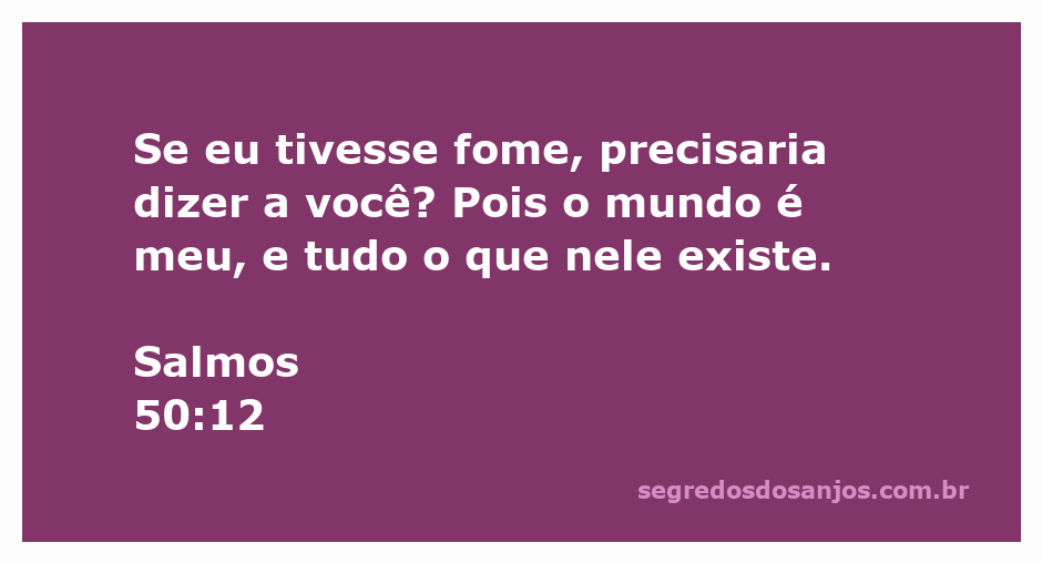 Imagem representativa do versículo Salmos 50:12, destacando a soberania de Deus sobre o mundo.