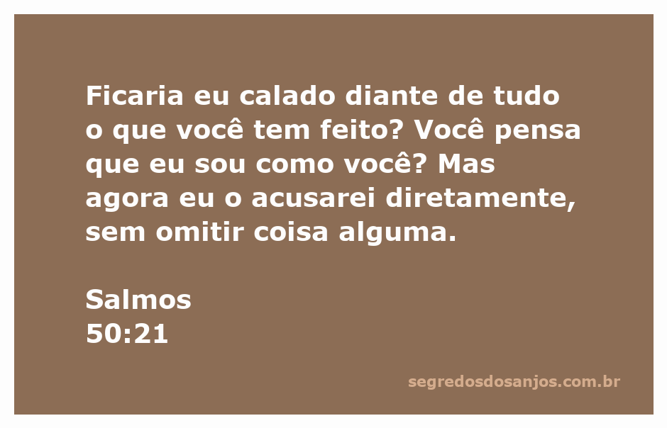 Imagem que ilustra a passagem de Salmos 50:21, destacando a comunicação direta de Deus sobre ações humanas.
