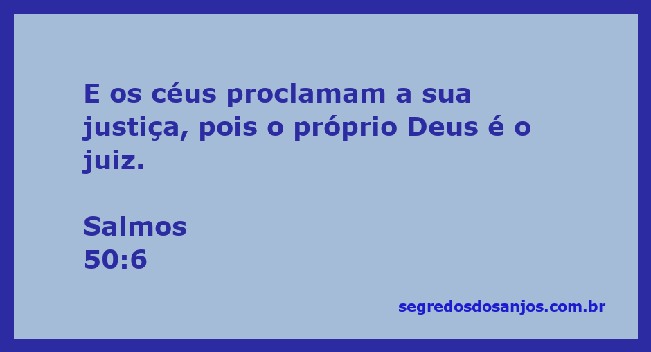Céus proclamando a justiça de Deus, ilustrando Salmos 50:6.