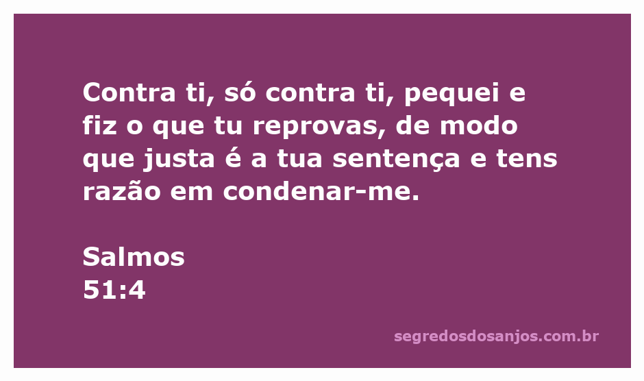 Uma reflexão sobre o arrependimento e a justiça divina, inspirada em Salmos 51:4.
