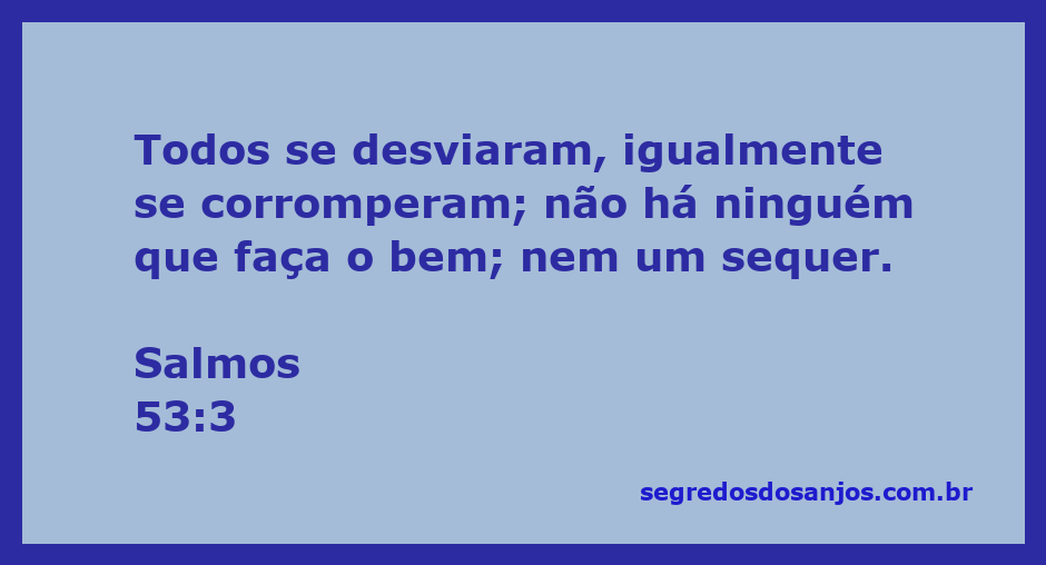 Ilustração do versículo Salmos 53:3, destacando a corrupção e a falta de bondade entre os homens.
