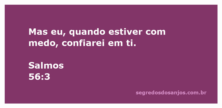 Imagem que ilustra a confiança em Deus em tempos de medo, inspirada no Salmo 56:3.