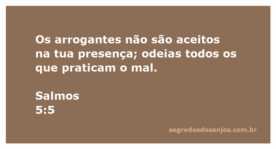 Imagem que ilustra Salmos 5:5, destacando a rejeição dos arrogantes e a aversão ao mal.