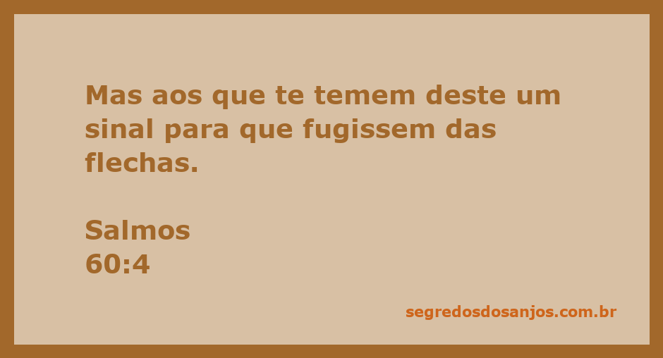 Imagem que representa o versículo Salmos 60:4, destacando a proteção divina contra perigos.
