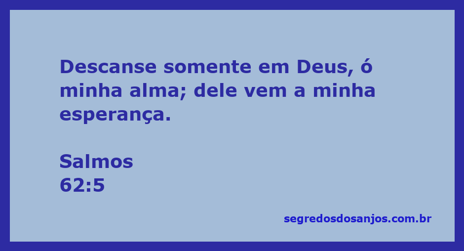 Imagem inspiradora com a frase de Salmos 62:5, enfatizando a confiança em Deus.