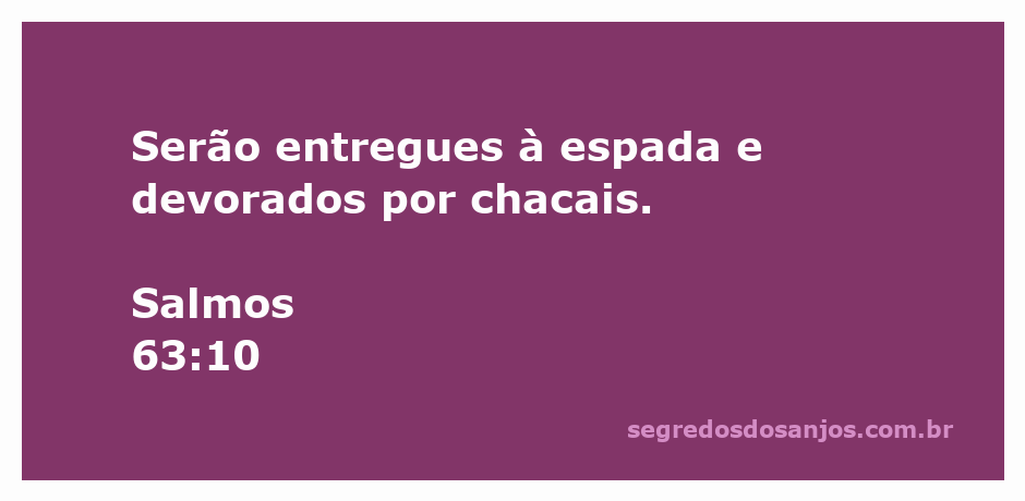 Ilustração da passagem bíblica Salmos 63:10, que menciona a entrega à espada e a devoração por chacais.