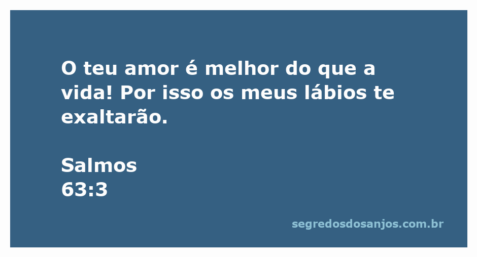 Imagem que representa o amor divino em Salmos 63:3, destacando a frase 'O teu amor é melhor do que a vida!'