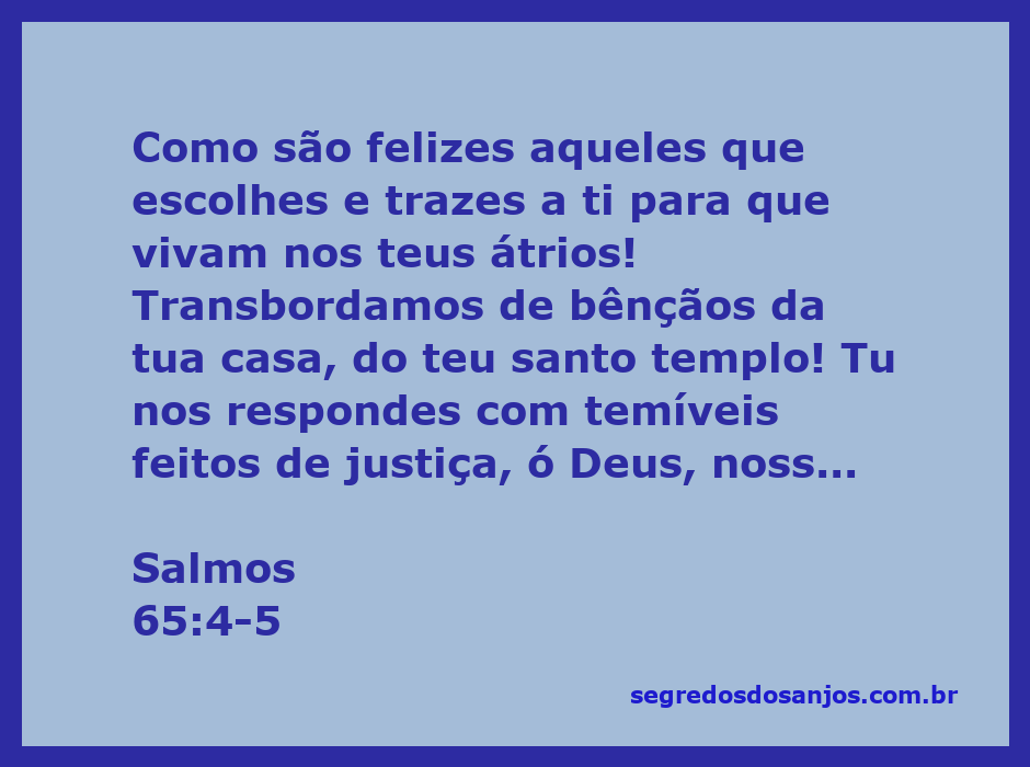 Ilustração da passagem bíblica Salmos 65:4-5, retratando a felicidade e bênçãos daqueles que se aproximam de Deus.