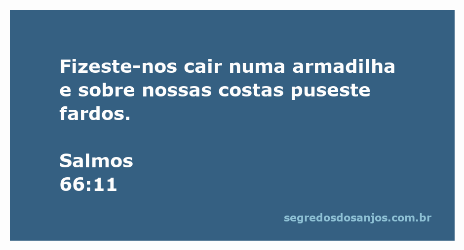 Imagem que representa o versículo Salmos 66:11, simbolizando desafios e fardos na vida.