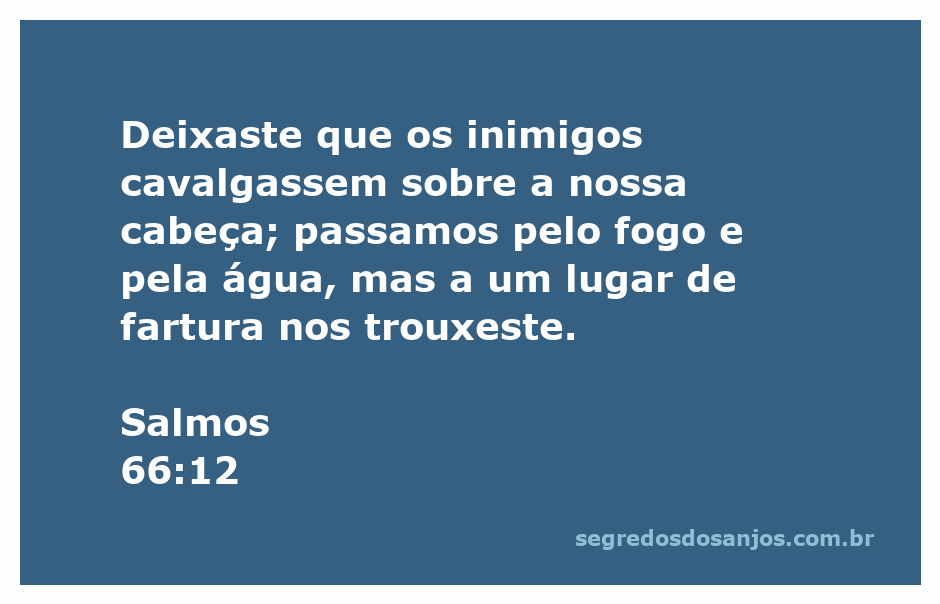 Imagem representando a superação e a abundância, simbolizando o versículo de Salmos 66:12.