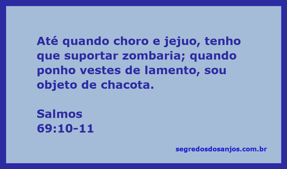 Imagem que ilustra o versículo Salmos 69:10-11, refletindo o lamento e a zombaria enfrentada pelo salmista.