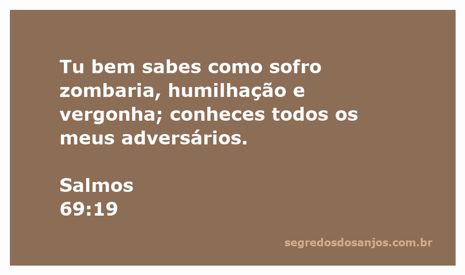 Versículo Salmos 69:19 destacando o sofrimento e a humilhação enfrentados pelo salmista.