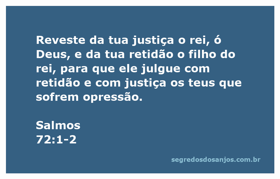 Imagem que ilustra o Salmo 72:1-2, destacando a justiça e a retidão do rei segundo a vontade de Deus.